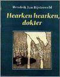 Heorken, hearken dokter