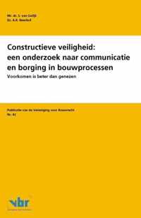 Preadviezen voor de Vereniging voor Bouwrecht 42 -   Constructieve veiligheid: een onderzoek naar communicatie en borging in bouwprocessen