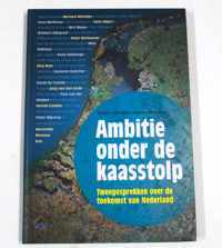 Ambitie onder de kaasstolp