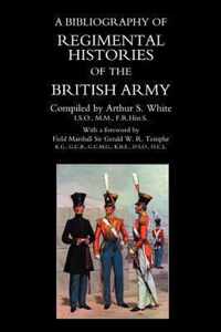 Bibliography of Regimental Histories of the British Army