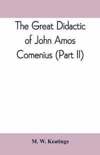 The great didactic of John Amos Comenius (Part II)