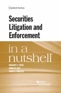 Securities Litigation and Enforcement in a Nutshell