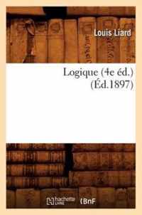 Logique (4e Ed.) (Ed.1897)