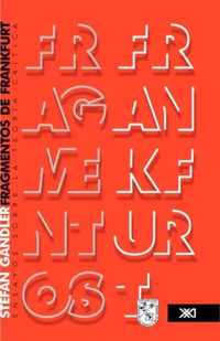 Fragmentos de Frankfurt. Ensayos sobre la teoria critica