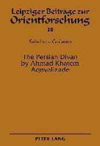 The Persian Divan by Ahmad Khatem Aqovalizade