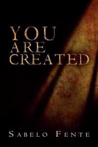 You Are Created