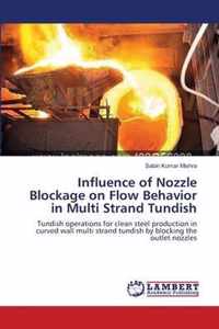 Influence of Nozzle Blockage on Flow Behavior in Multi Strand Tundish