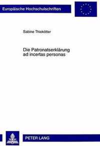 Die Patronatserklaerung Ad Incertas Personas