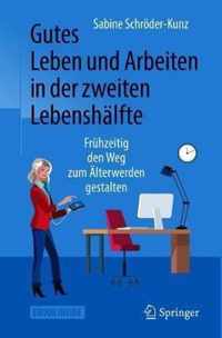 Gutes Leben und Arbeiten in der zweiten Lebenshälfte