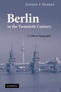 Berlin in the Twentieth Century