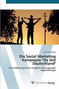 Die Social Marketing Kampagne Du bist Deutschland