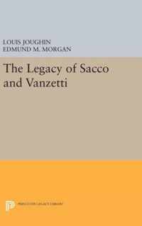 The Legacy of Sacco and Vanzetti