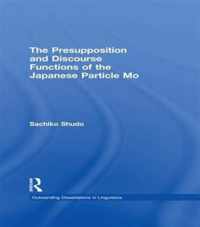 The Presupposition and Discourse Functions of the Japanese Particle Mo