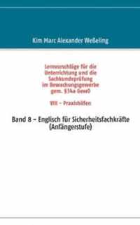 Lernvorschlage fur die Sachkundeprufung im Bewachungsgewerbe gem. 34a GewO VIII - Praxishilfen