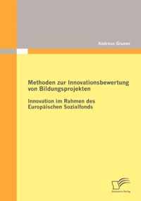 Methoden zur Innovationsbewertung von Bildungsprojekten: Innovation im Rahmen des Europäischen Sozialfonds