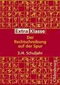 ExtraKlasse. Arbeitshefte für die Grundschule. 3./4. Schuljahr. Der Rechtschreibung auf der Spur