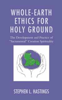 Whole-Earth Ethics for Holy Ground