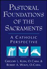 Pastoral Foundations of the Sacraments