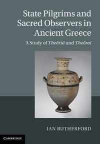 State Pilgrims And Sacred Observers In Ancient Greece