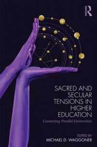 Sacred and Secular Tensions in Higher Education