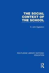 The Social Context of the School