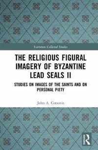 The Religious Figural Imagery of Byzantine Lead Seals II