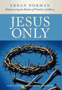 Jesus Only