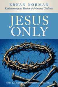 Jesus Only