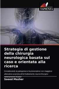 Strategia di gestione della chirurgia neurologica basata sul caso e orientata alla ricerca