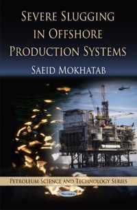 Severe Slugging in Offshore Production Systems