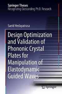 Design Optimisation and Validation of Phononic Crystal Plates for Manipulation o