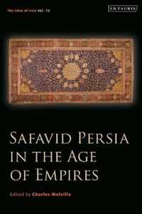 Safavid Persia in the Age of Empires