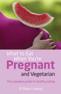 What To Eat When Youre Pregnant for Vege