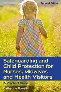 Safeguarding and Child Protection for Nurses, Midwives and Health Visitors