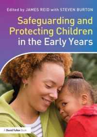 Safeguarding and Protecting Children in the Early Years