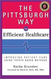 The Pittsburgh Way to Efficient Healthcare