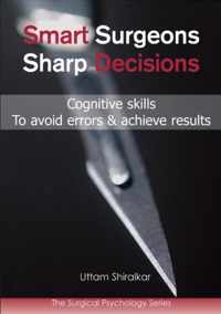 Smart Surgeons, Sharp Decisions