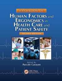 Handbook of Human Factors and Ergonomics in Health Care and Patient Safety