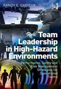 Team Leadership in High-Hazard Environments