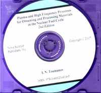 Plasma & High Frequency Processes for Obtaining & Processing Materials in the Nuclear Fuel Cycle CD-ROM