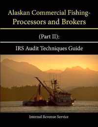 Alaskan Commercial Fishing - Processors and Brokers (Part II)