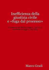 Inefficienza Della Giustizia Civile e  Fuga Dal Processo