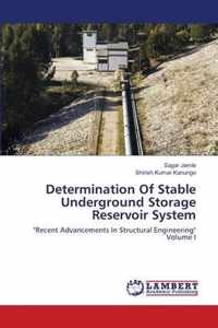 Determination Of Stable Underground Storage Reservoir System