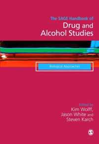 The SAGE Handbook of Drug & Alcohol Studies: Biological Approaches