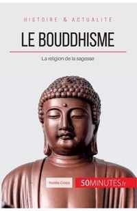 Le bouddhisme: La religion de la sagesse