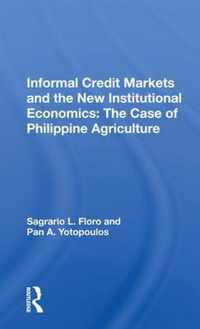 Informal Credit Markets And The New Institutional Economics