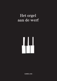 Het orgel aan de werf