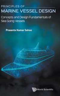 Principles of Marine Vessel Design: Concepts and Design Fundamentals of Sea Going Vessels