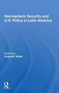 Hemispheric Security And U.s. Policy In Latin America