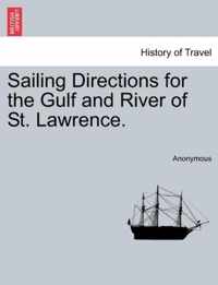 Sailing Directions for the Gulf and River of St. Lawrence.